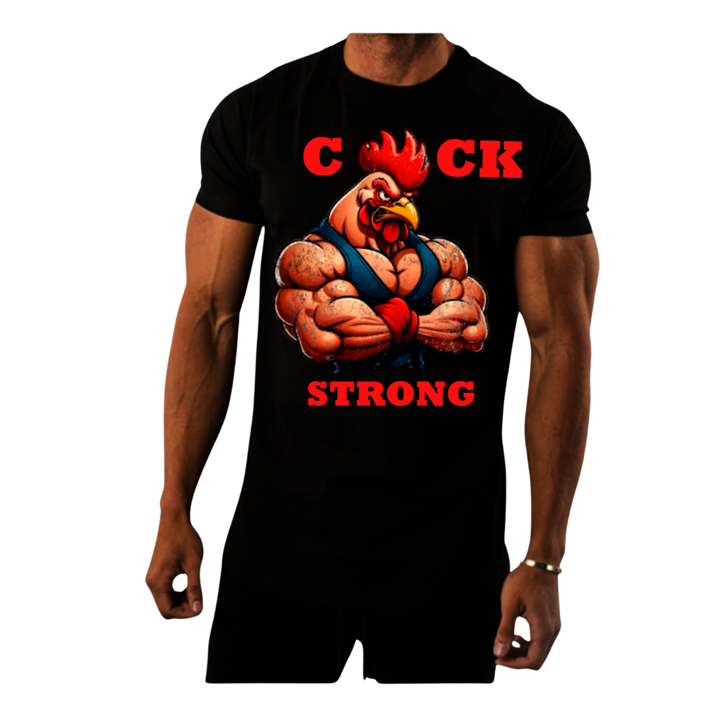 C*ck Strong T-Shirt